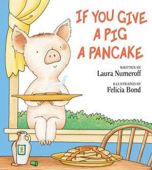 HarperCollins - If You Give a Pig a Pancake: Laura Numeroff