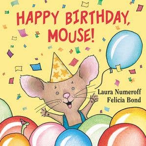 HarperCollins - Happy Birthday, Mouse! : Laura Numeroff