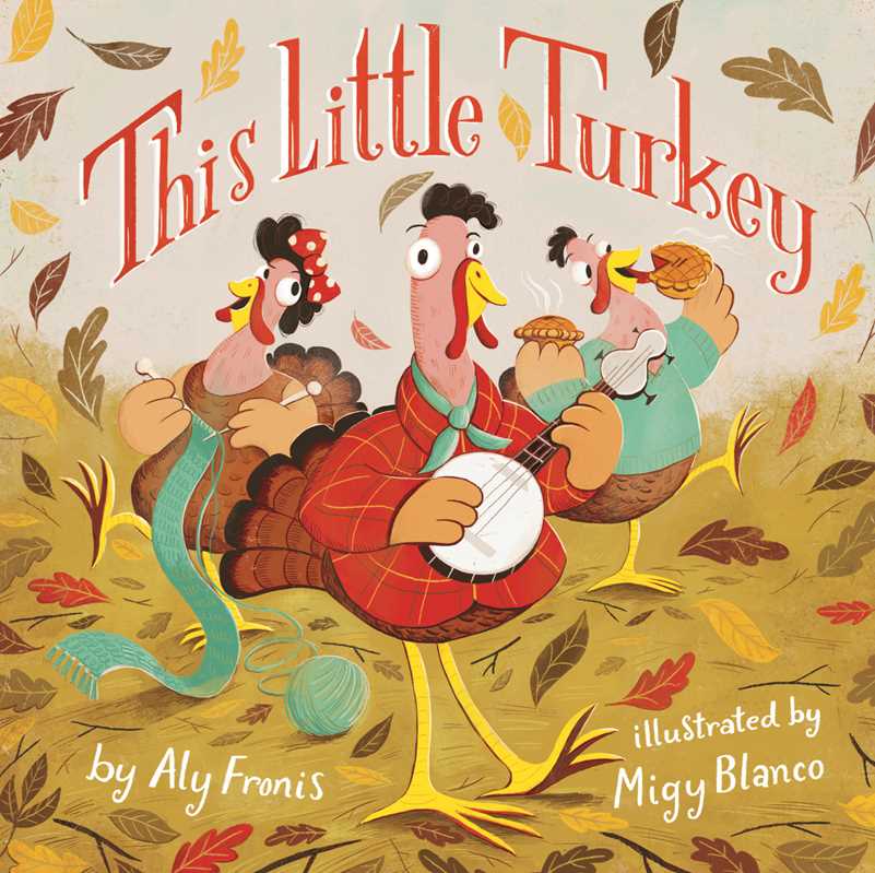 Simon & Schuster - This Little Turkey by Aly Fronis