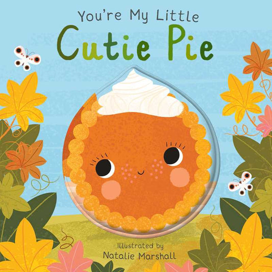Simon & Schuster - You're My Little Cutie Pie by