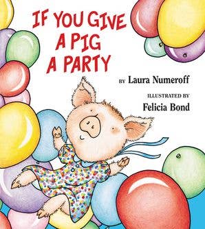 HarperCollins - If You Give a Pig a Party : Laura Numeroff